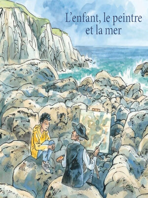 cover image of L'enfant, le peintre et la mer